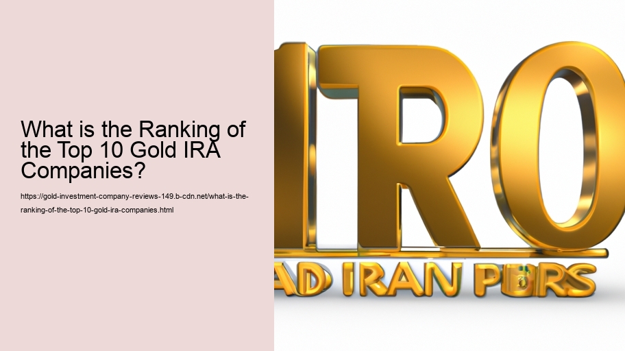What is the Ranking of the Top 10 Gold IRA Companies?